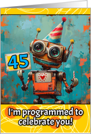 45 Years Old Happy Birthday Little Robot card