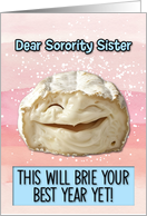 Sorority Sister Happy Birthday Laughing Brie Cheese card