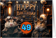 49 Years Old Happy Birthday Steampunk Hamsters card