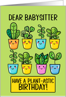 Babysitter Happy Birthday Kawaii Cartoon Plants in Pots card