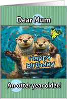 Mum Happy Birthday Otters with Birthday Sign card