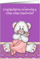 Congratulations, becoming great great grandmother, pink baby bear card