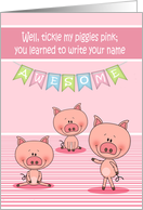 Congratulations on learning to write your name, piggies tickled pink card