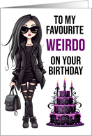 Goth Birthday Teenager and Birthday Cake Favorite Weirdo card