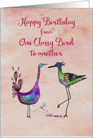 Happy Birthday from one classy bird to another card