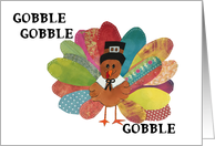 Thanksgiving - Turkey! Gobble, Gobble, Gobble! card