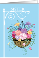 Sister Unconditional Love Mother’s Day Floral Hanging Basket card