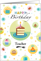 Teacher Happy Birthday Cake Presents Cupcake Polka Dots card