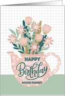Happy Birthday Room Parent with Pink Polka Dot Teapot of Flowers card