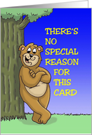 Friendship Bear Saying There’s No Special Reason For This Card
