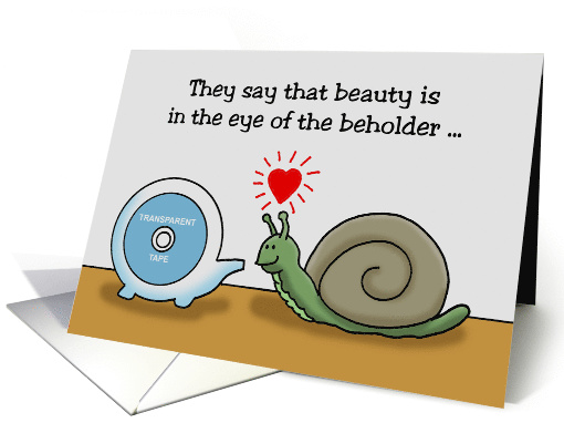 Snail In Love With Tape Dispenser. Eye of the Beholder card (1476904)
