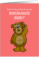 Love Romance Card with a Cartoon Bear: You’re An Insurance Risk card