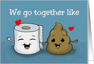 Humorous Love/Romance Card With Poop Emoji and Toilet Paper card
