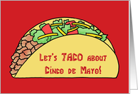 Cinco de Mayo With Cartoon Taco, Let’e Taco About Cinco de Mayo card