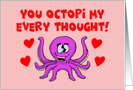 Valentine Card You Octopi My Every Thought With Octopus card