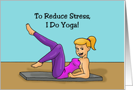 Humorous Friendship Card To Reduce Stress I Do Yoga card