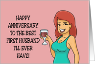 Funny Anniversary For Spouse The Best First Husband I’ll Ever Have card
