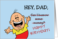 Humorous Dad Birthday With A Cartoon Boy Can I Borrow Some Money card