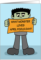Funny April Fools’ Day What Monster Loves April Fools’ Day card