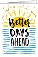 Encouragement, Better Days Ahead with Sunshine and Stars card
