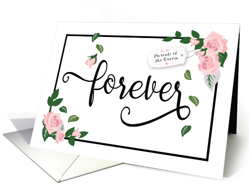 Wedding, Groom Parents  They Will Make Forever Look Beautiful card