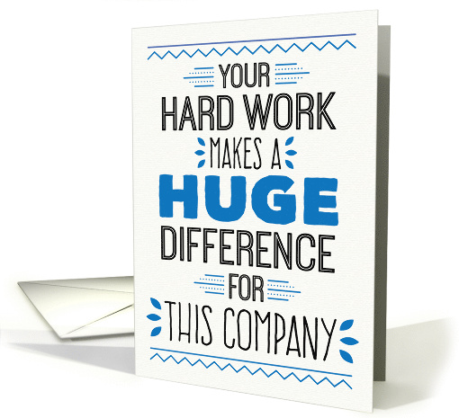 Employee Birthday - Your Hard Work Makes a Huge Difference card