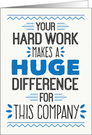 Employee Birthday - Your Hard Work Makes a Huge Difference card