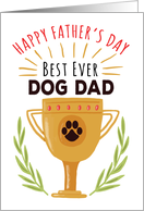 Happy Father’s Day From Dog - Best Ever Dog Dad! card