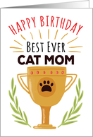 Happy Birthday From Cat - Best Ever Cat Mom! card