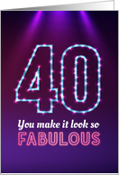 40th Birthday, You Make it Look so Fabulous! card