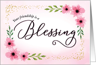 Your friendship is a blessing Calligraphy with Pink Watercolor Flower card
