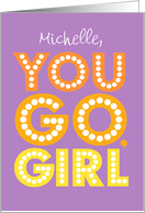 Congratulations You Go Girl in Marquee Lights with Custom Name card