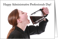 Happy Administrative Professionals Day Woman Drinking Coffee Pot Humor card