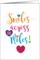 Smiles Across The Miles Distance Miss You Hearts Sentiment Series card