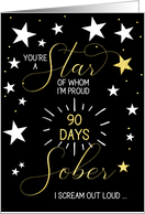 90 Days of Sobriety Congratulations You’re a Star card