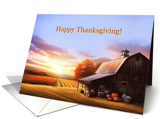Thanksgiving From Our House to Yours Barn and Farm Harvest Time card