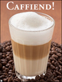 coffee, caffiend ,espresso,latte,macchiato,cappuccino,cuppa joe,brew,java, foam, whip cream, energy, morning shot, boost