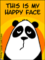 happy,happy face,panda,funny,humor,this is my happy face,