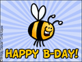 bee, happy b-day, birthday, friend, cute, happy birthday, birthday, bday, family, relative, cousin, insect, buzz, yellow, black