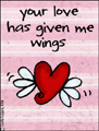 winged love,luv we has it,sweet,cute,valentine,boyfriend,girlfriend,in love,lovers,i love you,heart,romance,romantic,relationship,affection,flying heart,