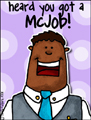 new job - mcjob, congratulations, congratz, congrats, gratz, minimum wage, fast food, part-time, employment, employee, employer, support, encouragement