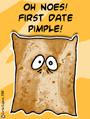 landmark first date pimple, acne, break out, first date, nervous, support