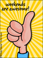 weekend, every day cards, awesome, thumbs up