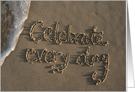 celebrate every day....