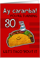 30 years old - Birthday Taco humor card