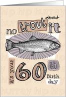 No trout about it -...