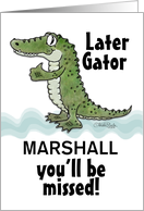 Customizable You’ll Be Missed Marshall Later Gator Alligator card