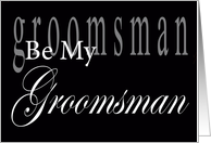 Be My Groomsman...