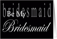 Be My Bridesmaid...