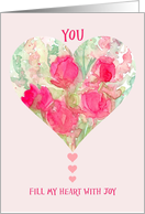 You Fill My Heart With Joy Happy Valentine’s Day card